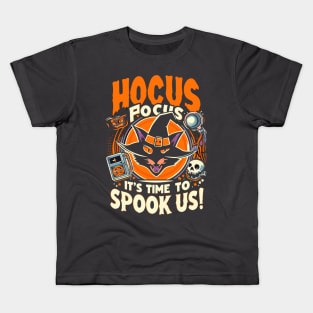 Hocus Pocus, It's Time to Spook Us! Kids T-Shirt